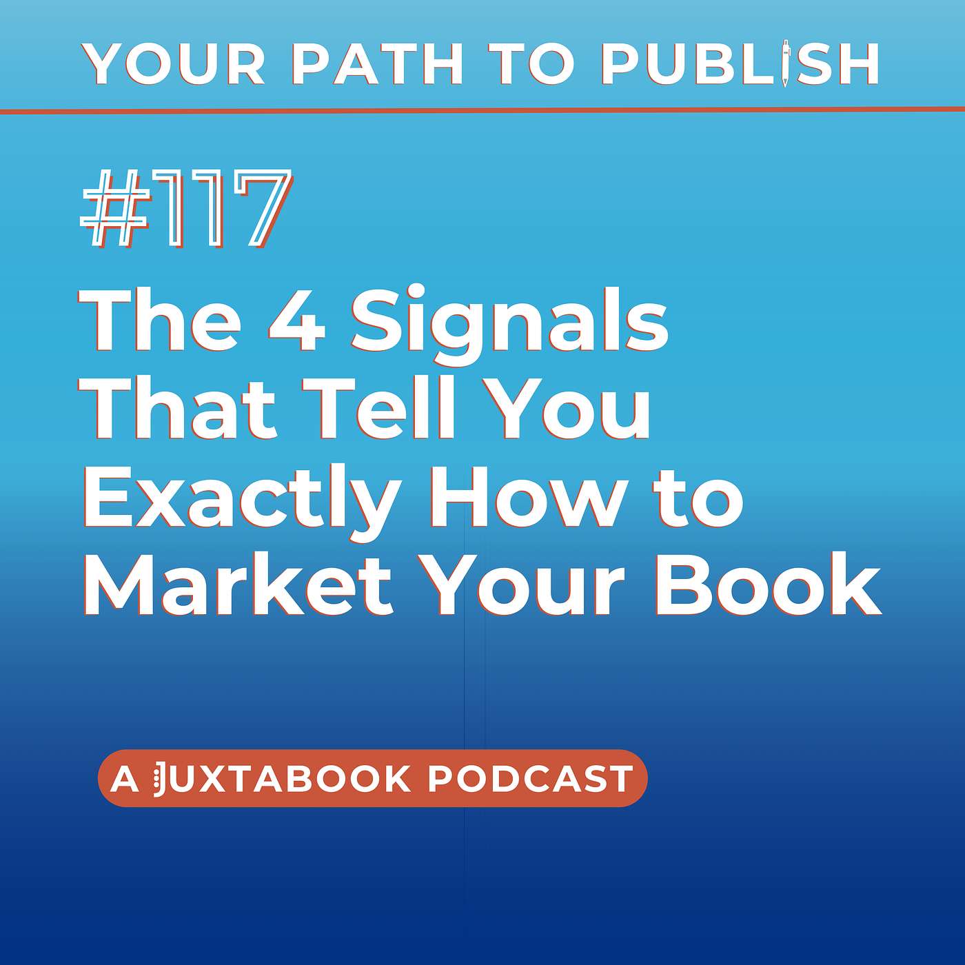 The 4 Signals That Tell You Exactly How to Market Your Book