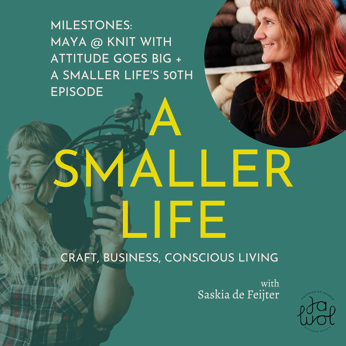 #50 - Milestones: Maya @ Knit With Attitude goes Big +  A Smaller Life's 50th Episode