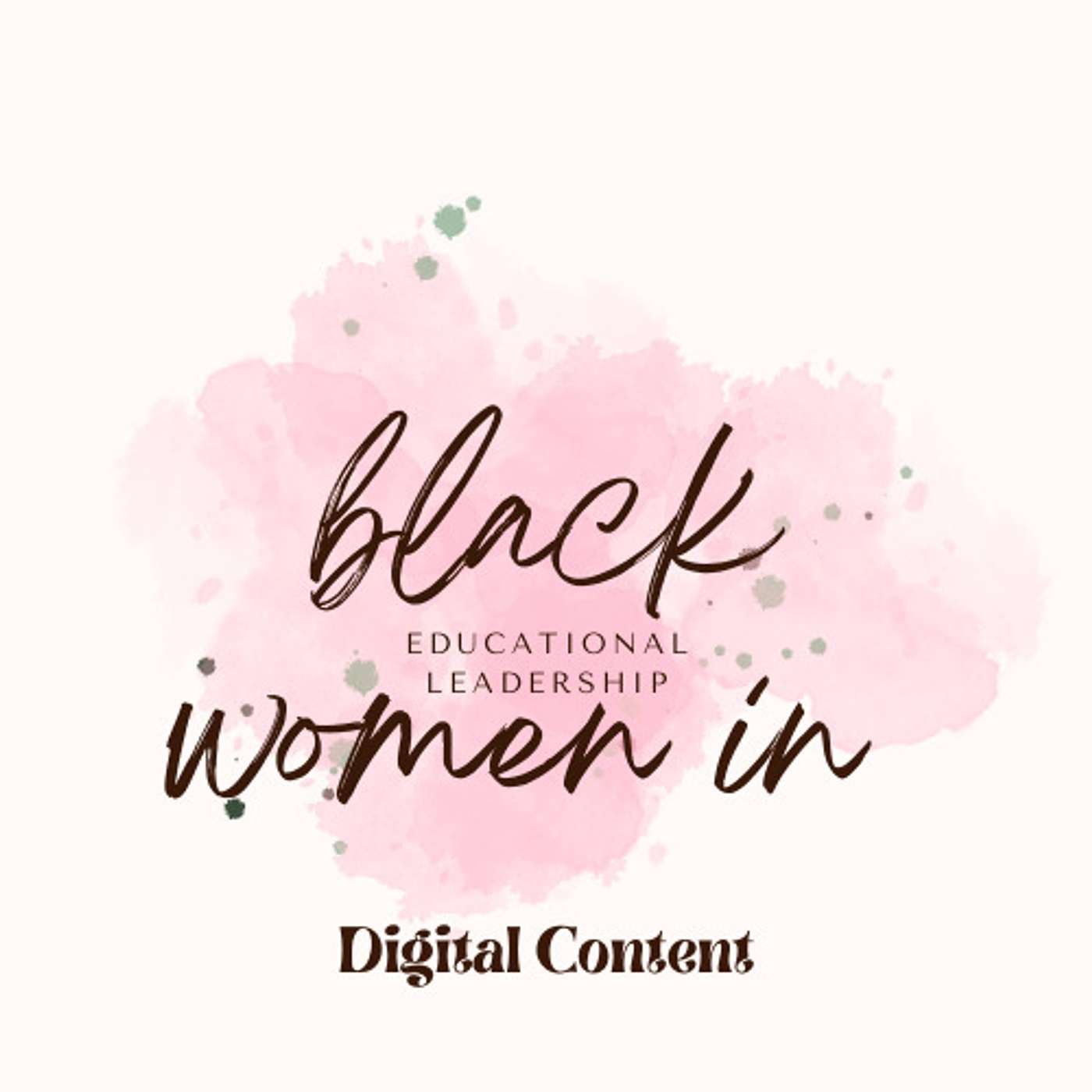 Black Women In Ed Leadership (Digital Content)