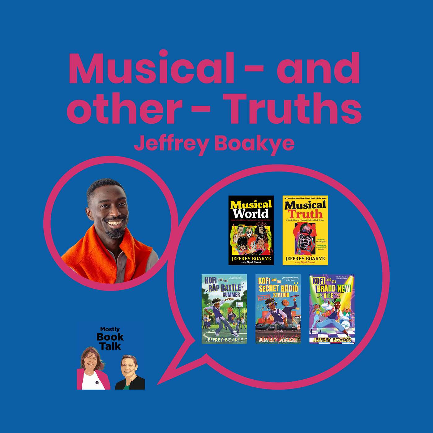 Episode 46 - Musical - and other - Truth(s) with Jeffrey Boakye episode artwork