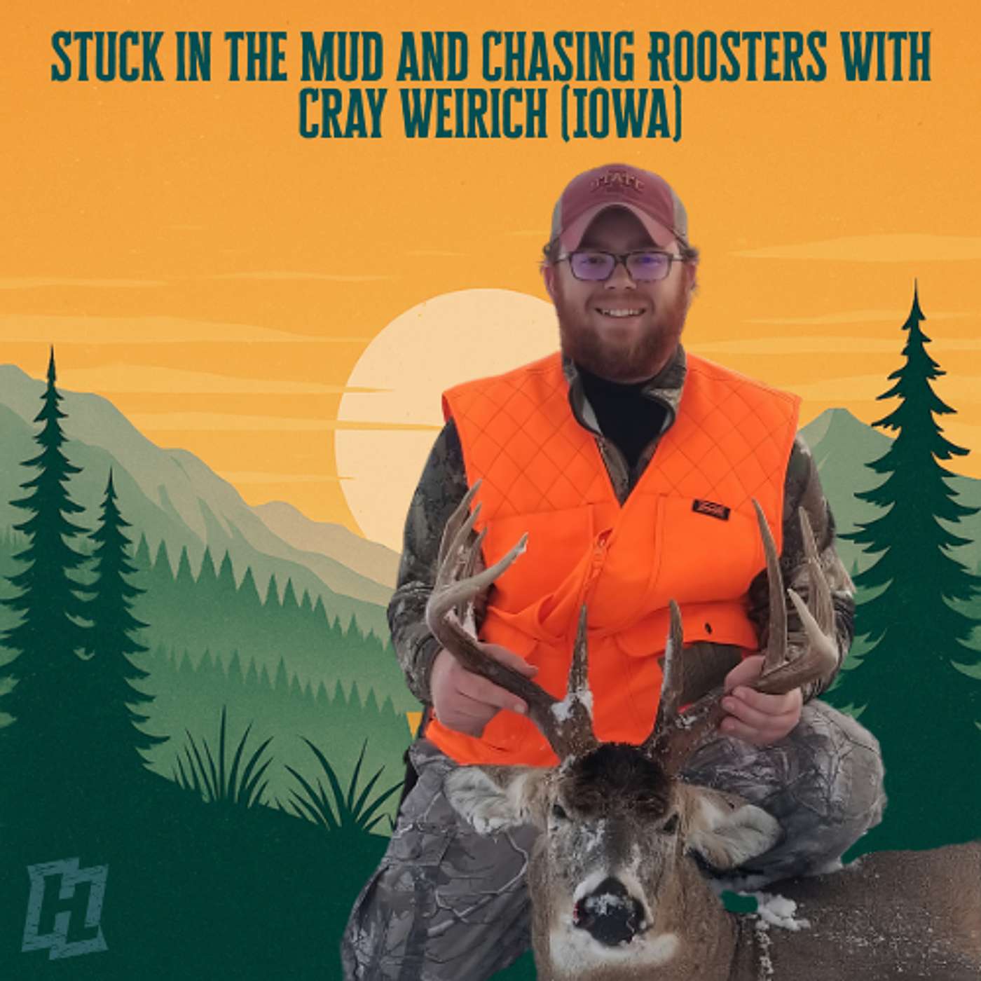 Stuck in the Mud and Chasing Roosters With Cray Weirich (Iowa)