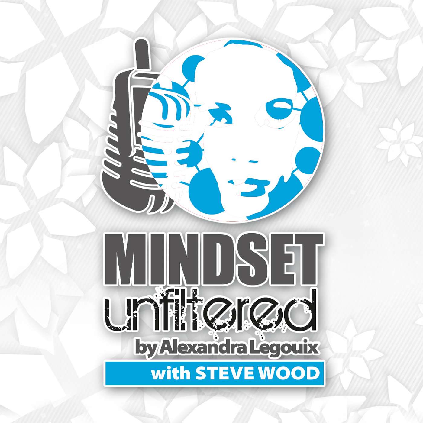 Mindset Unfiltered by Alexandra Legouix