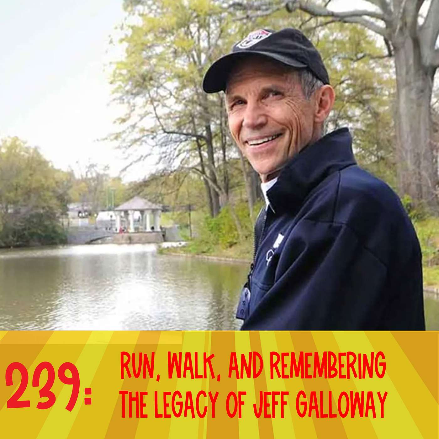 239: Run, Walk, and Remembering the Legacy of Jeff Galloway