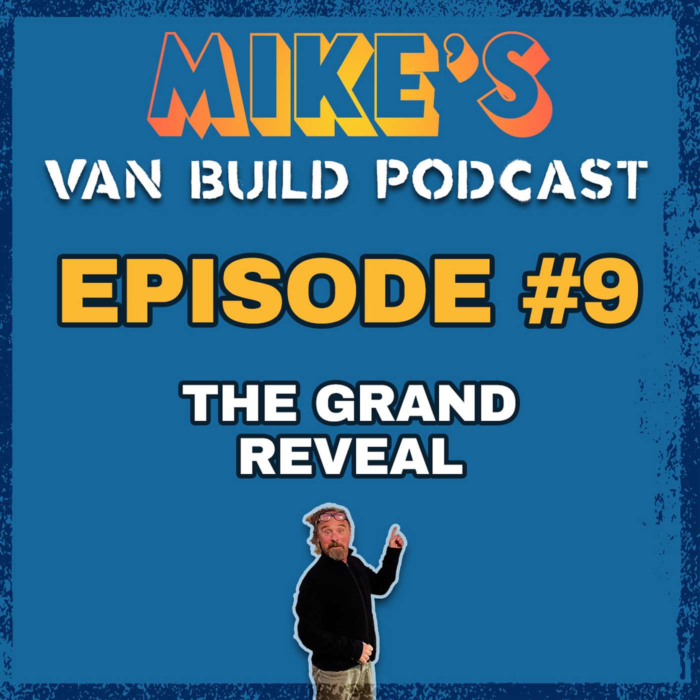 Episode 9: The Grand Reveal | Mike’s Van Build 🚐 Episode 9: The Grand Reveal | Mike’s Van Build 🚐