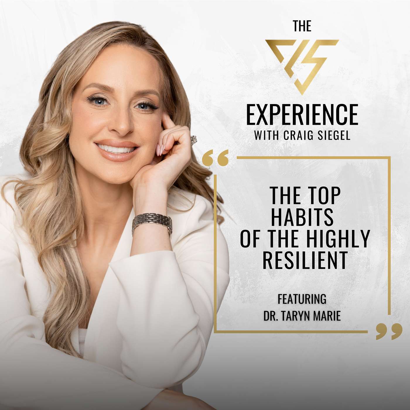 The Top Habits of The Highly Resilient With Dr. Taryn Marie