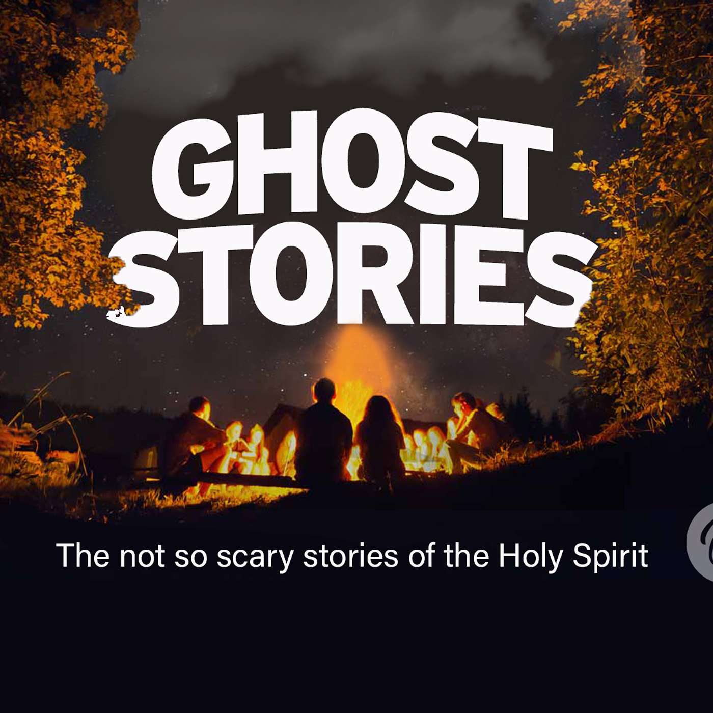 Ghost Stories - Getting to know the Holy Spirit