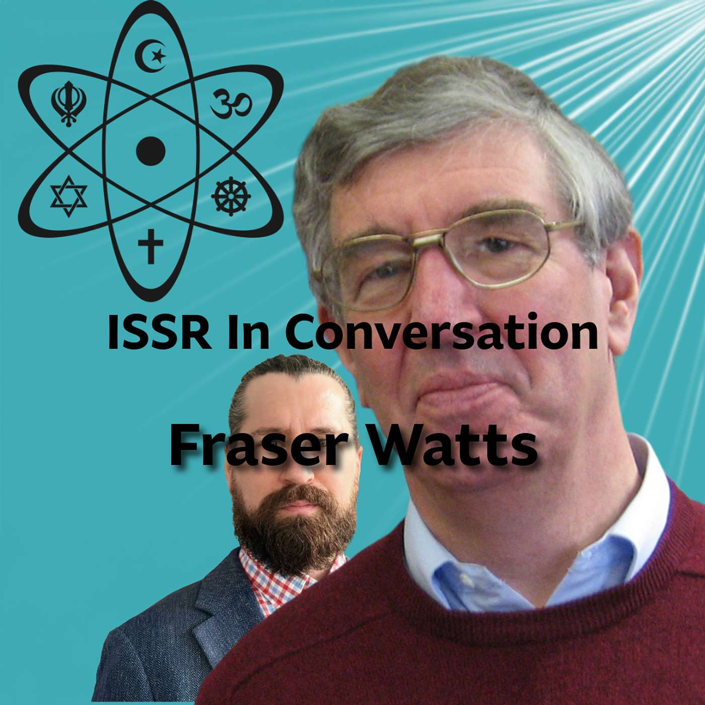 ISSR In Conversation - Fraser Watts - A life in Science and Religion episode artwork