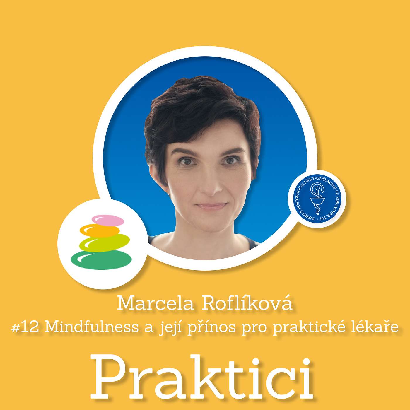 #12 Mindfulness a její přínos pro praktické lékaře | Marcela Roflíková episode artwork