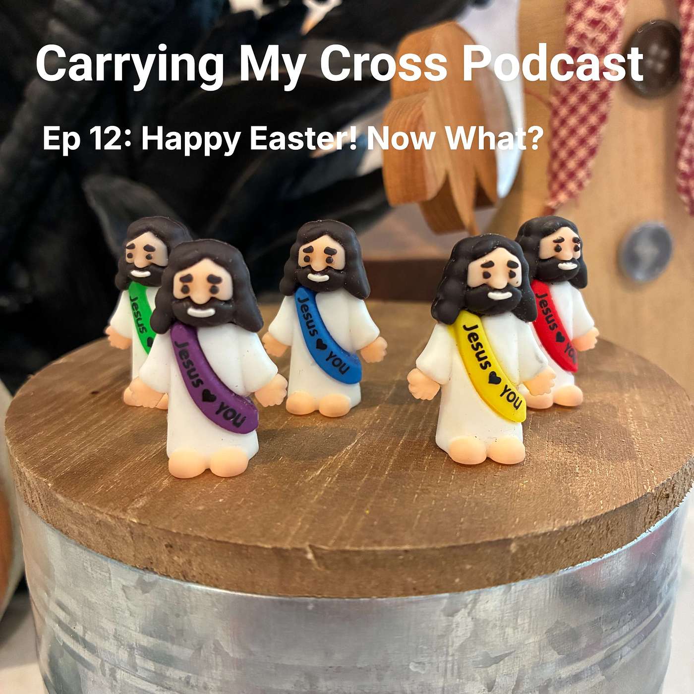Ep 12: Happy Easter! Now What? episode artwork