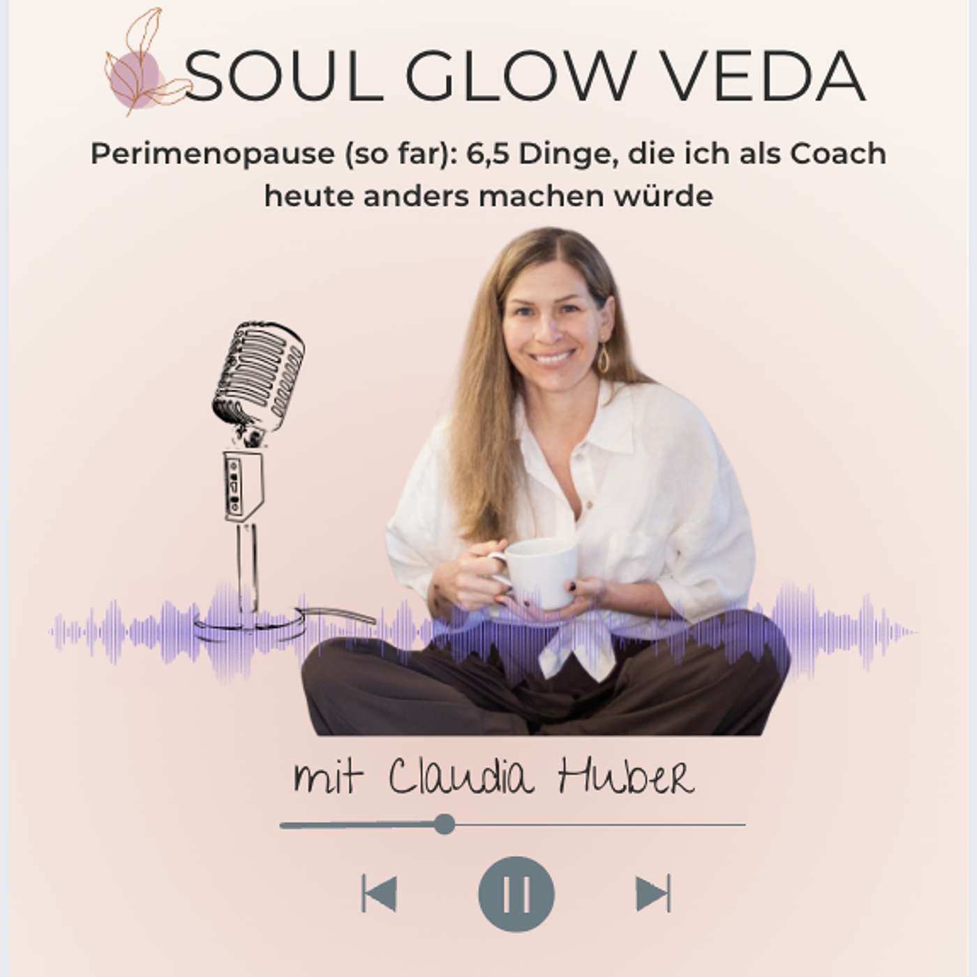 Perimenopause (so far): 6,5 Dinge, die ich als Coach rückblickend anders machen würde