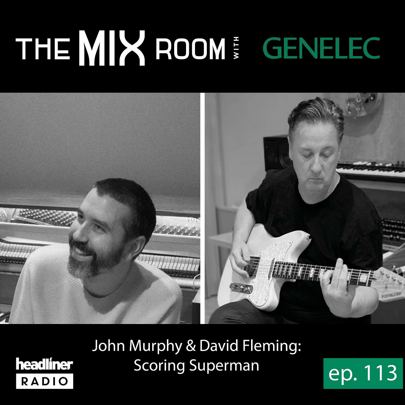 The Mix Room E113: John Murphy & David Fleming: Scoring Superman