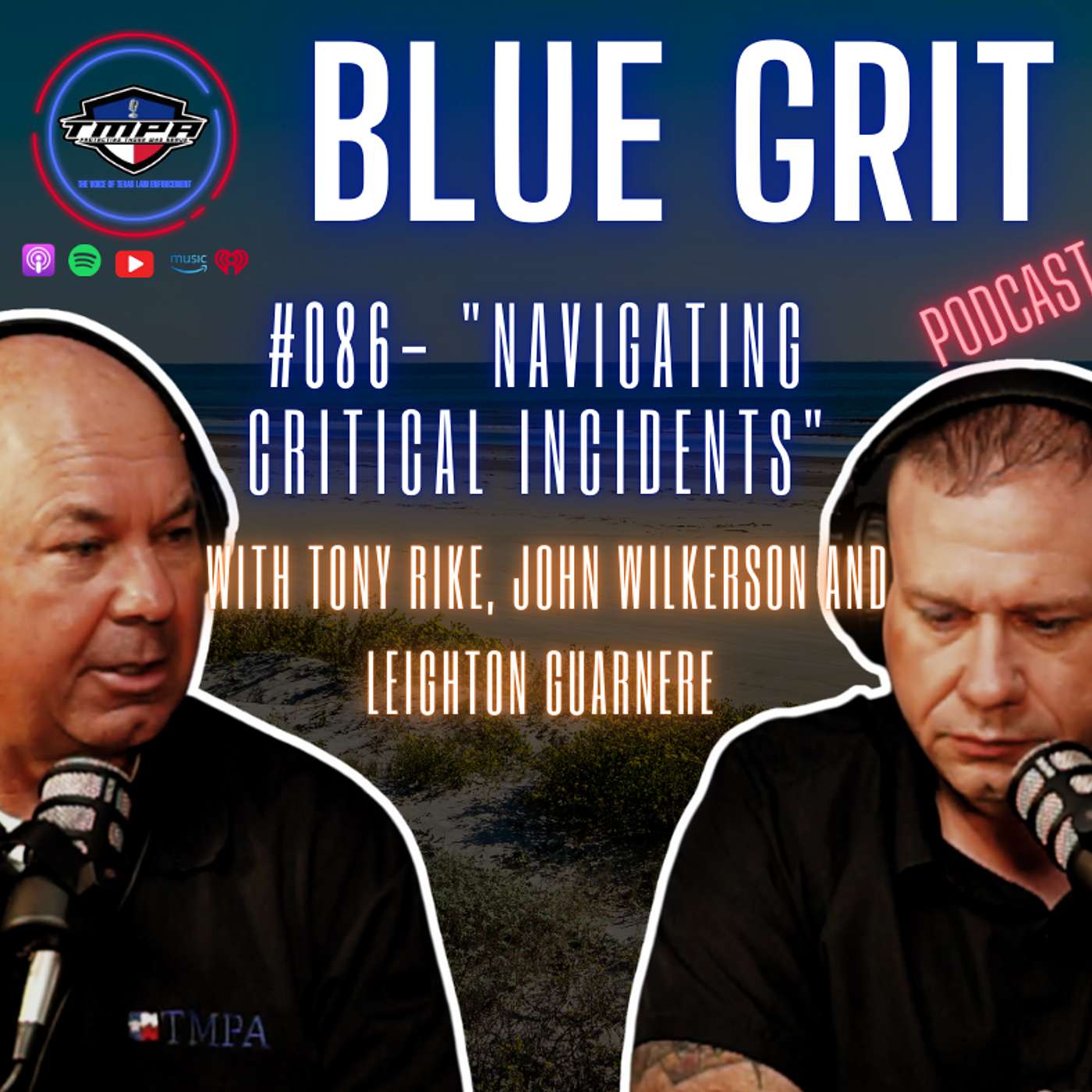 #086- "Navigating Critical Incidents" with Tony Rike, John Wilkerson and Leighton Guarnere episode artwork