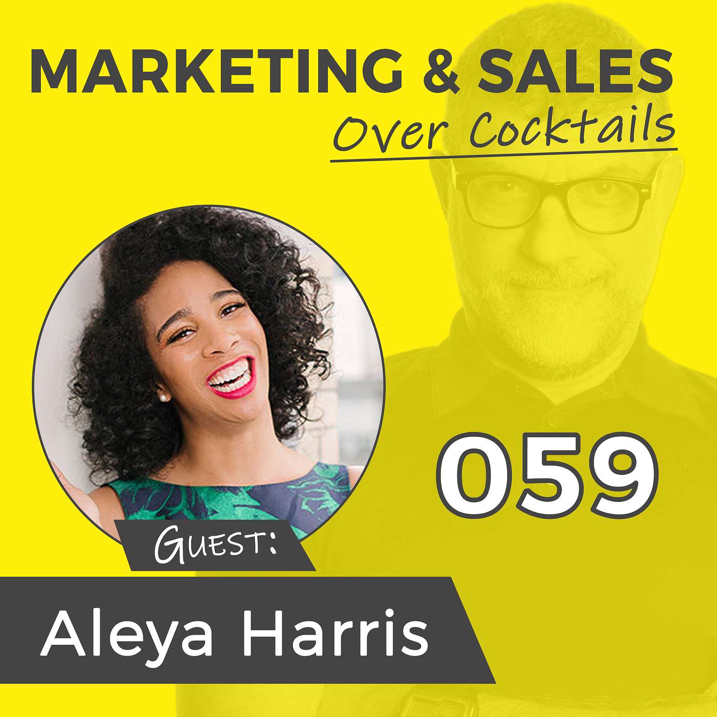 059: Is Your Marketing Stuffy, Stodgy and Old? with ALEYA HARRIS