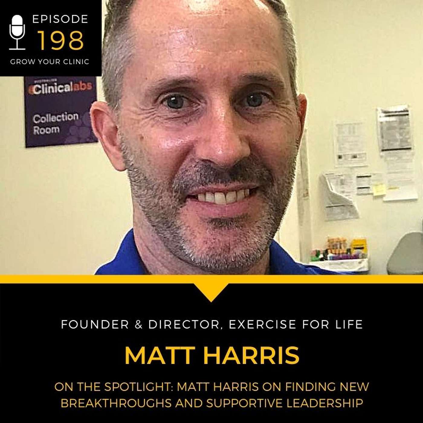 198 - On The Spotlight: Matt Harris on Finding New Breakthroughs in Your Clinic Journey and Supportive Leadership episode artwork