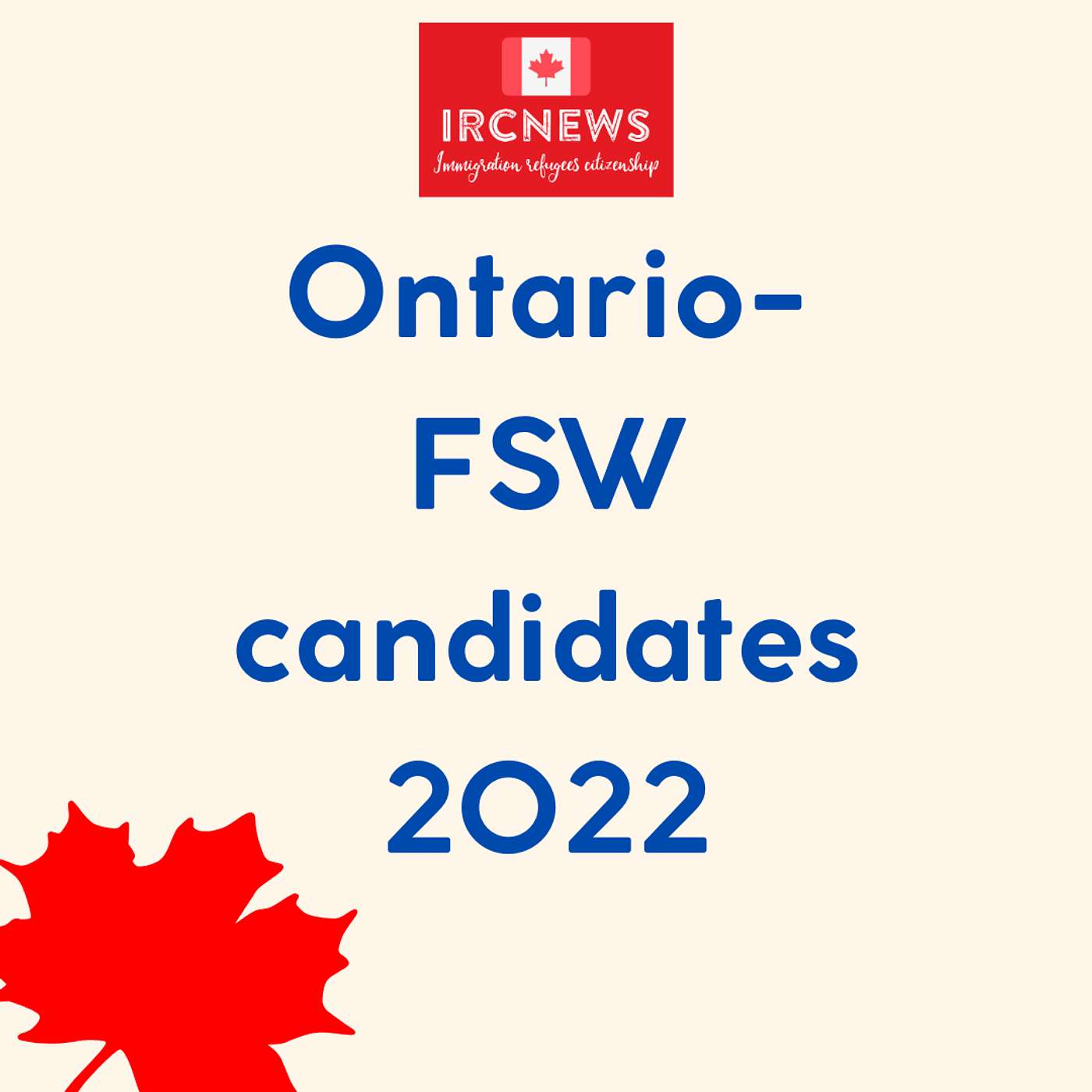 Canada Immigration Total FSW Express Entry Candidate selection for the province of Ontario in 2022 Canada Immigration Total FSW Express Entry Candidate selection for the province of Ontario in 2022
