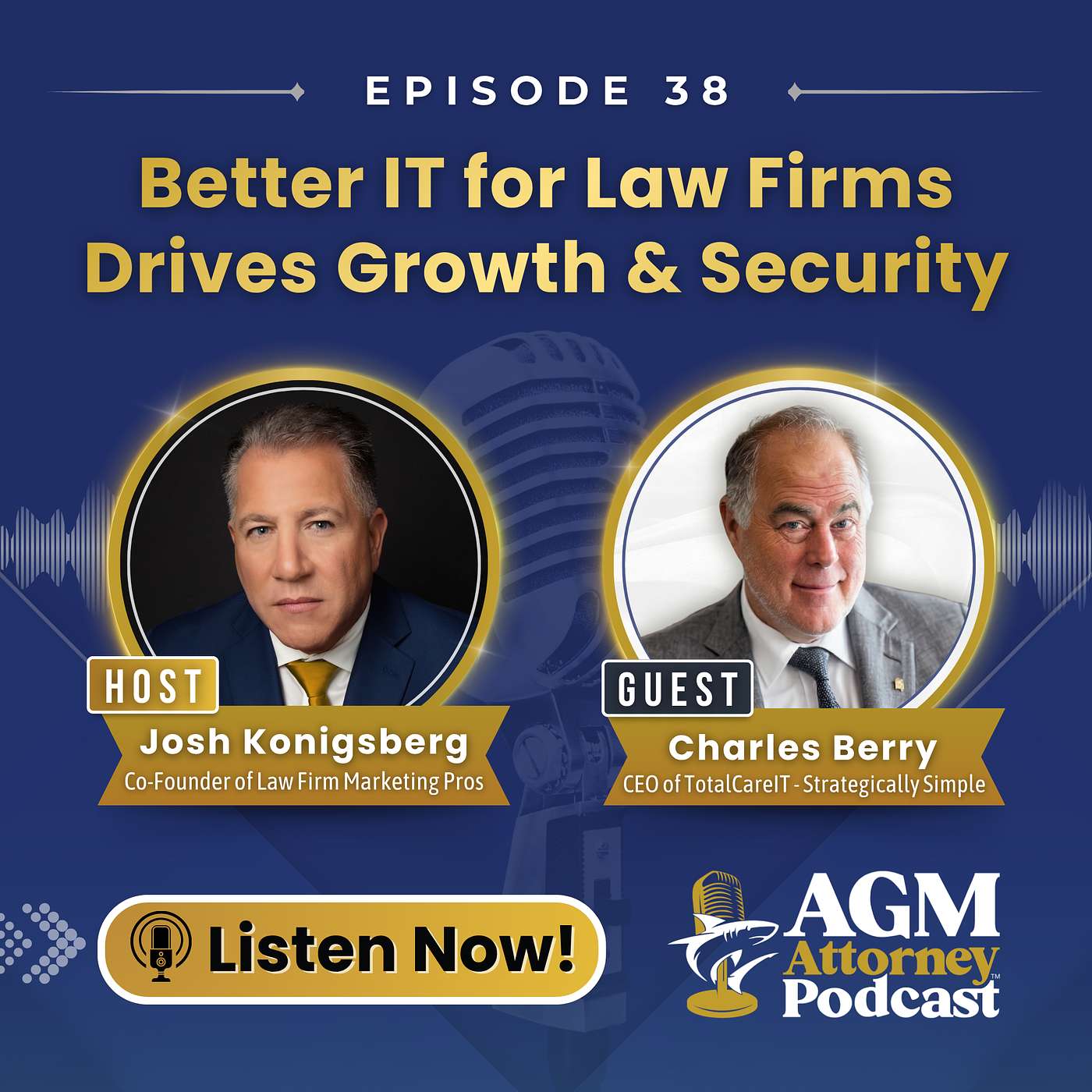 Episode 38 - Guest Charles Berry, "Better IT for Law Firms Drives Growth & Security"