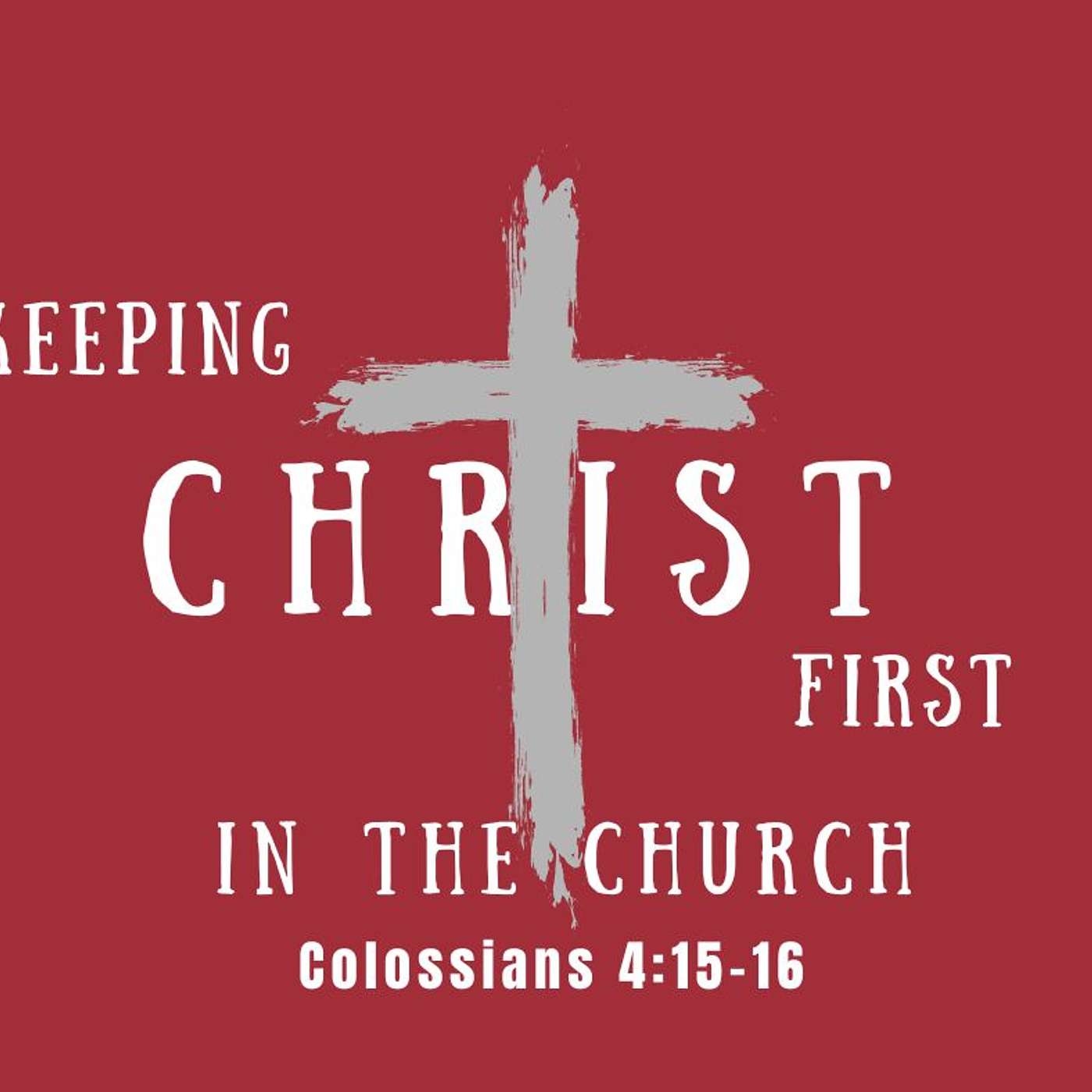 Keeping Christ First In The Church