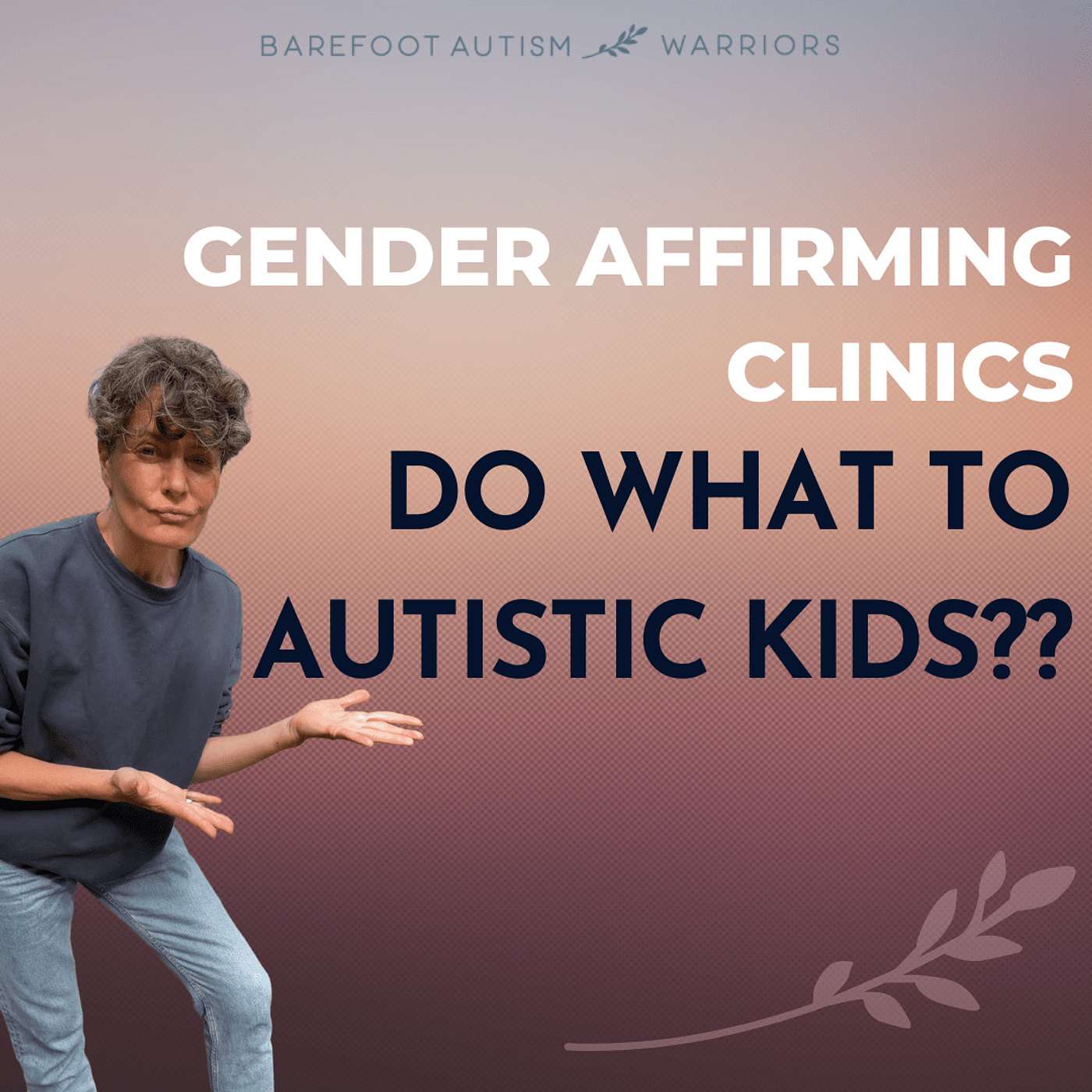 BAREFOOT AUTISM WARRIORS turn autism around podcast. | Recovery strategies for ambitious, health-conscious, Christian moms who want to go from tantrums and eloping to peace and independence.