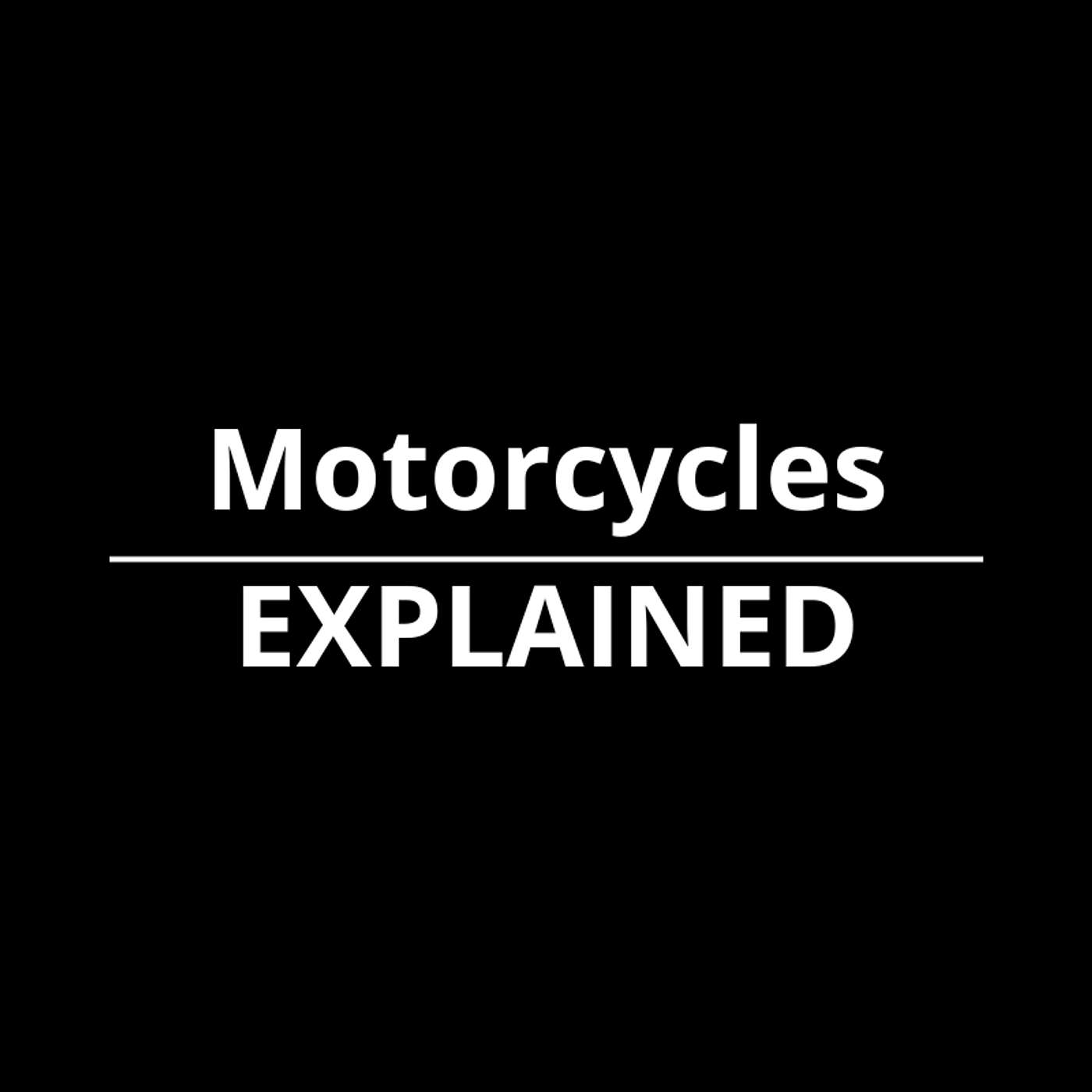 Motorcycles Explained's Podcast