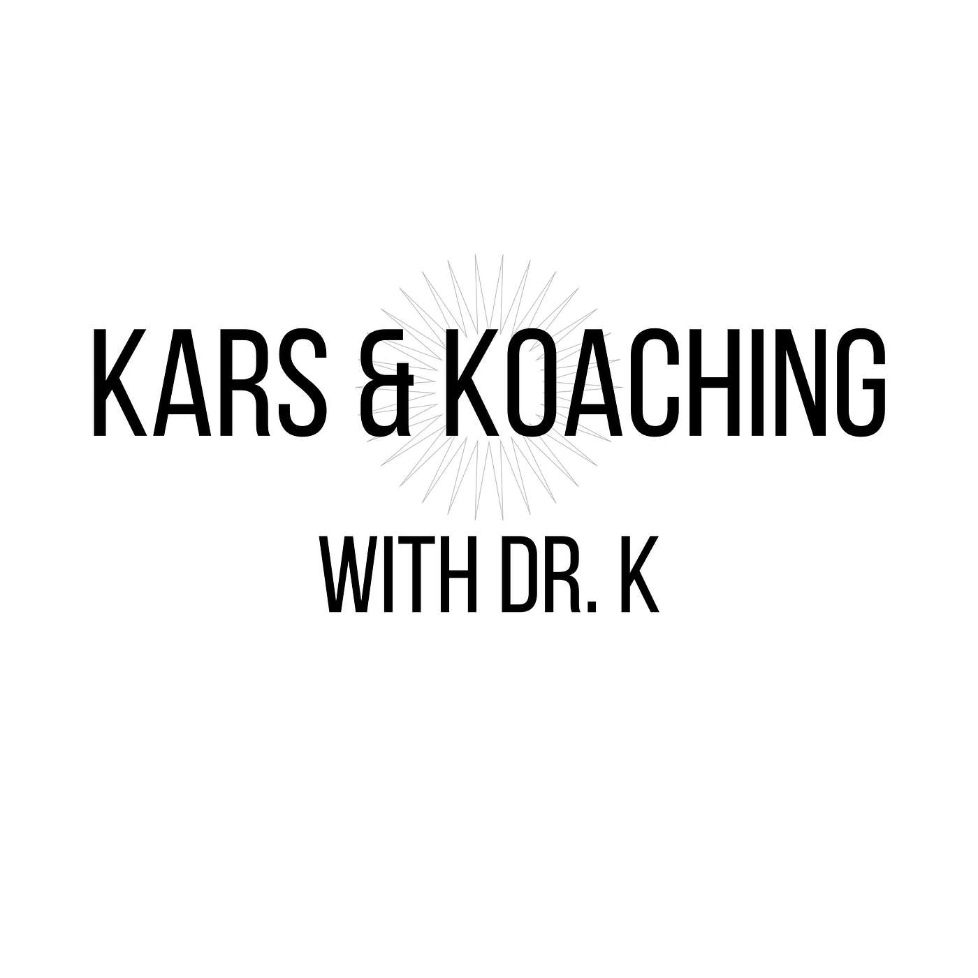 cover of episode #01 - Dr. K Intro - Kars & Koaching