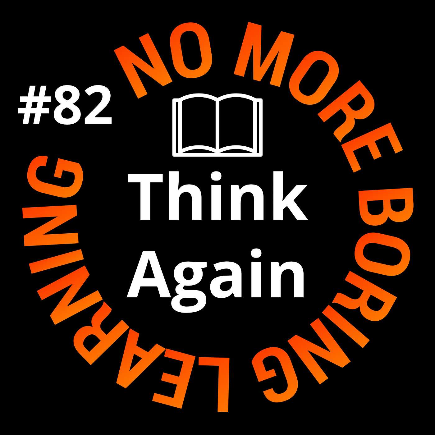 No More Boring Learning