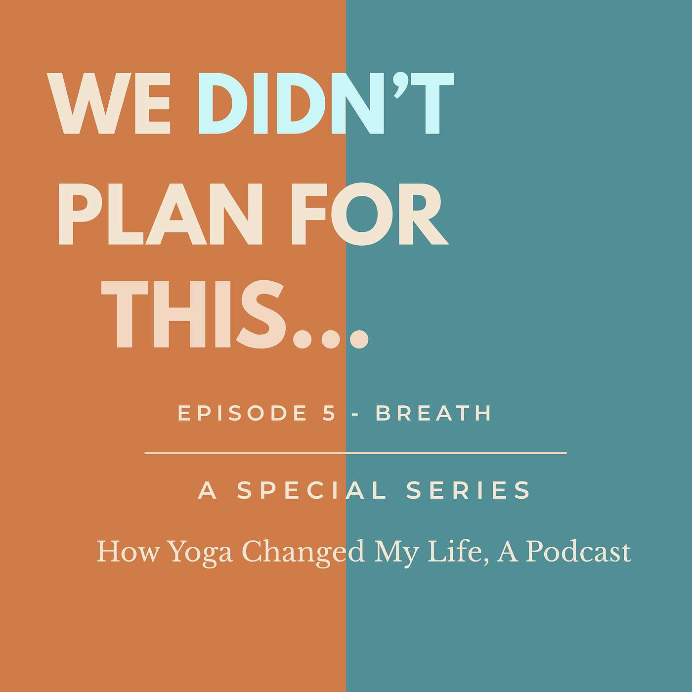 175. If You Don’t Know What To Do, Breathe 175. If You Don’t Know What To Do, Breathe