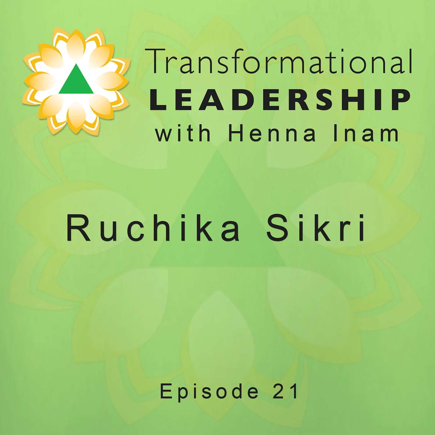 Transformational Leadership with Henna Inam