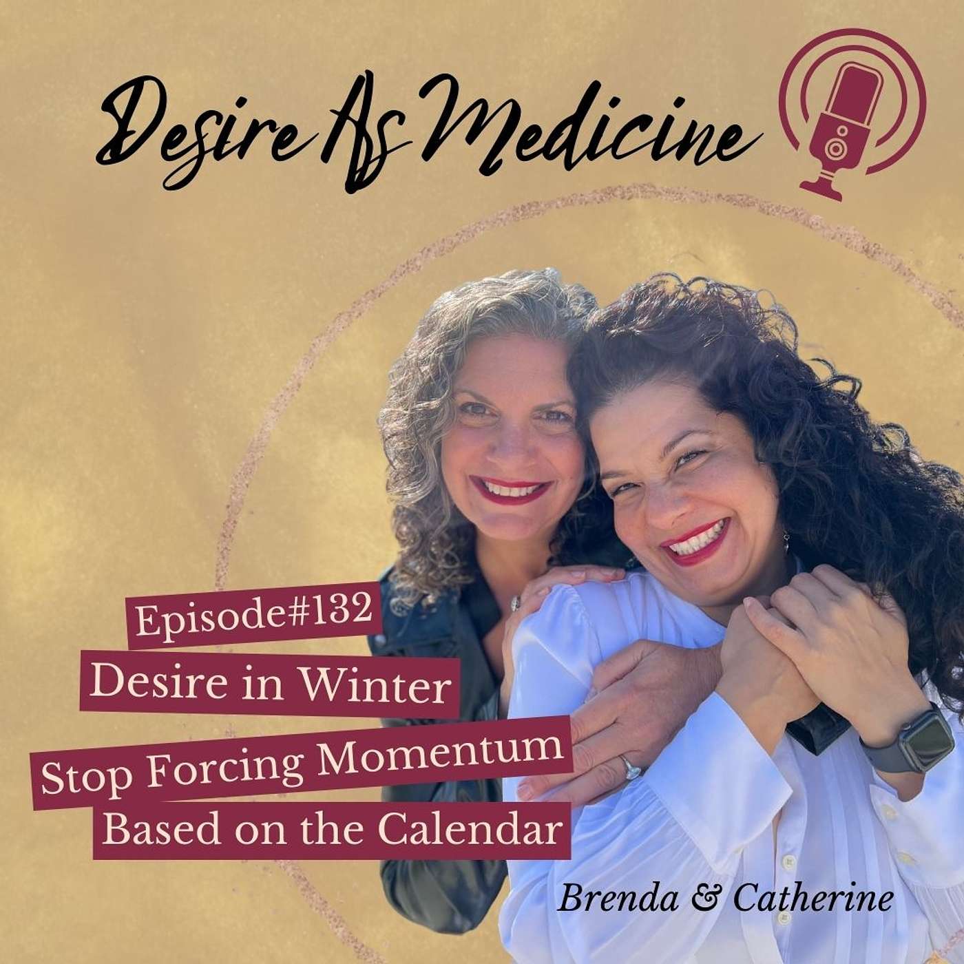 132 ~ Desire in Winter: Stop Forcing Momentum Based on the Calendar