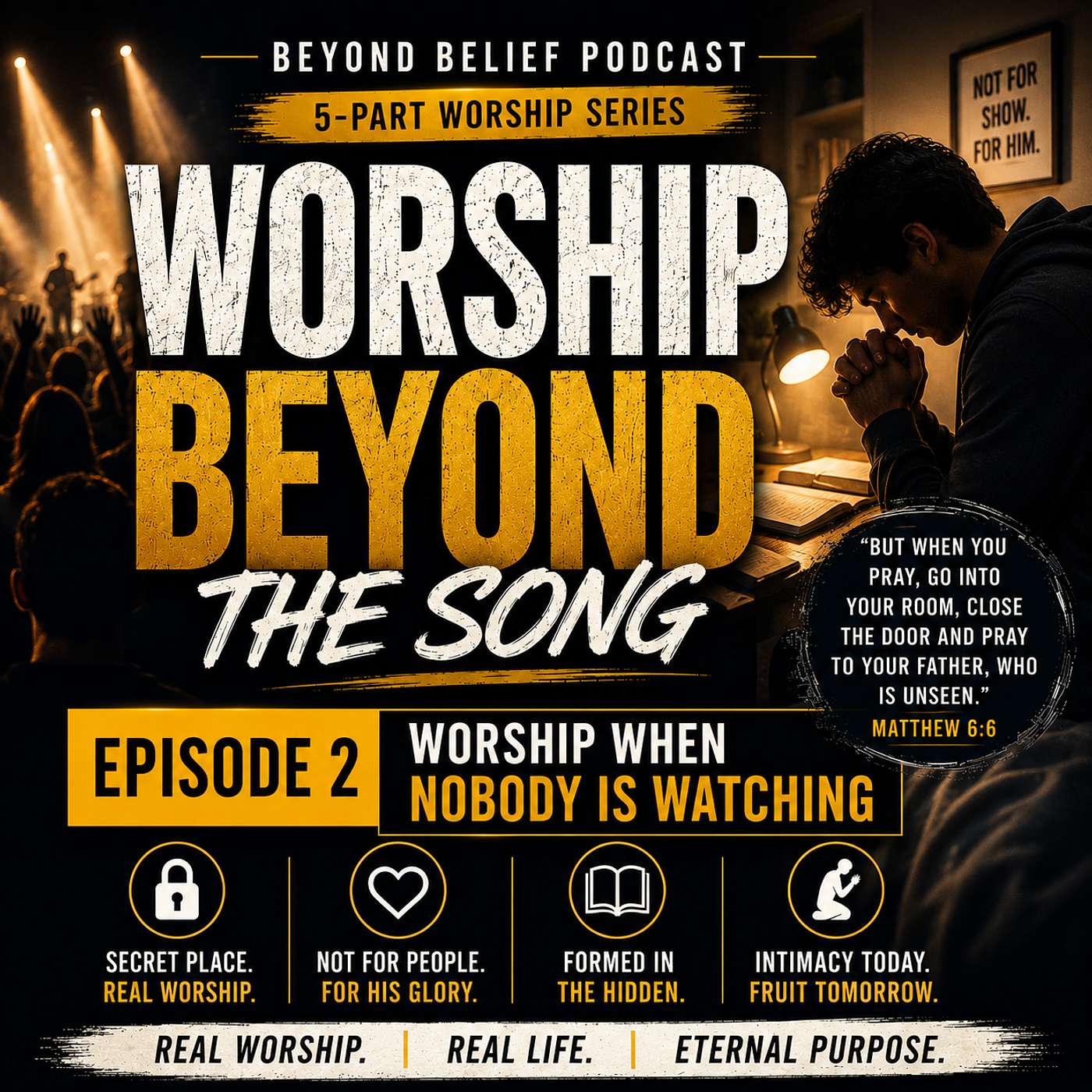 Worship Beyond the Song | Episode 2: Worship When Nobody Is Watching episode artwork