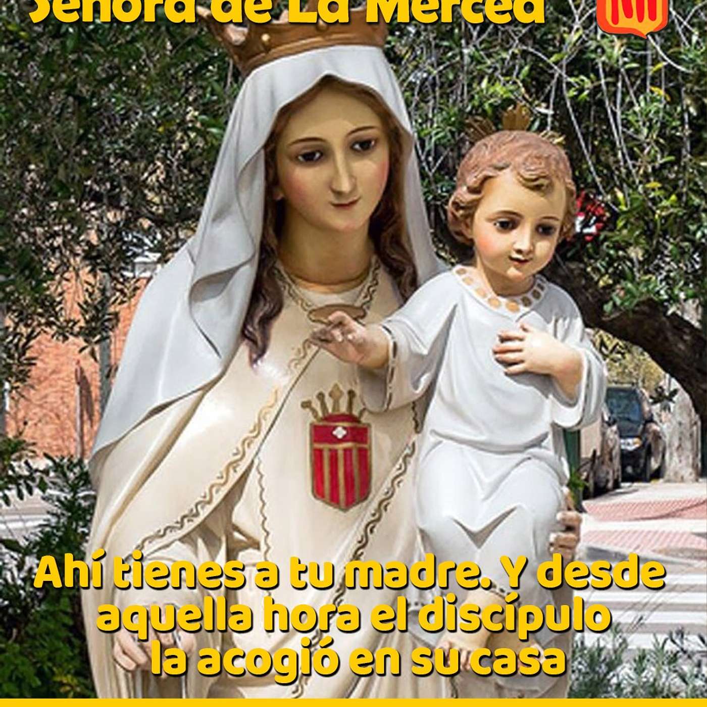2023-09-24 Jn 19, 25-27 Solemnidad de Nuestra Señora de la Merced