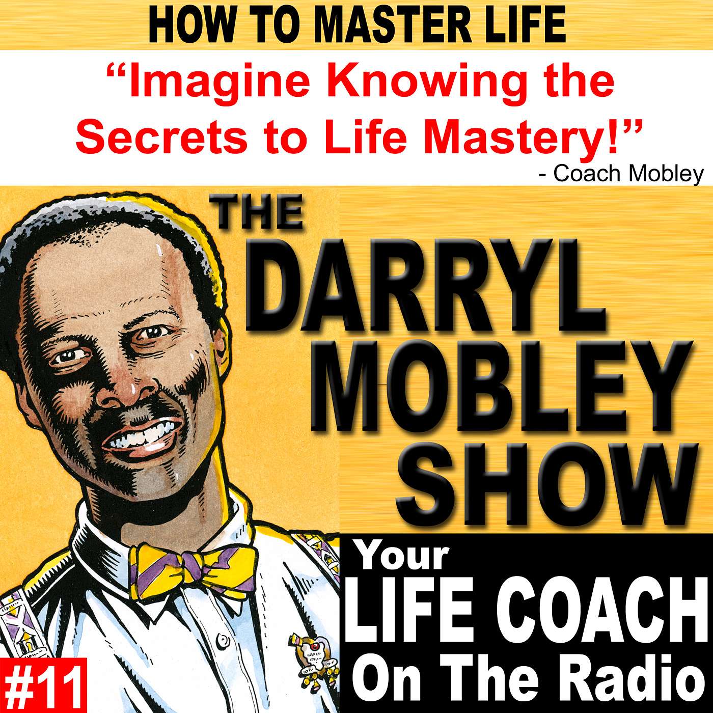 How To Achieve Life Mastery: 39 Areas That Lead You To A Fantastic Life. Episode #11