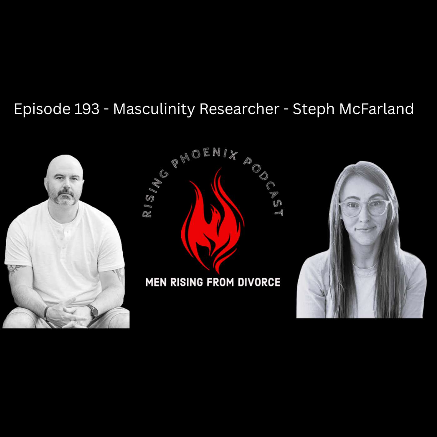 Episode 193 - Masculinity Researcher - Steph McFarland