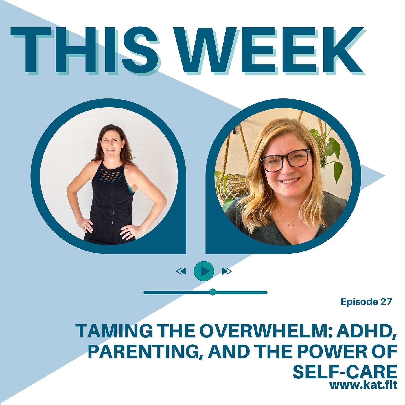 27- Taming the Overwhelm: ADHD, Parenting, and the Power of Self-Care