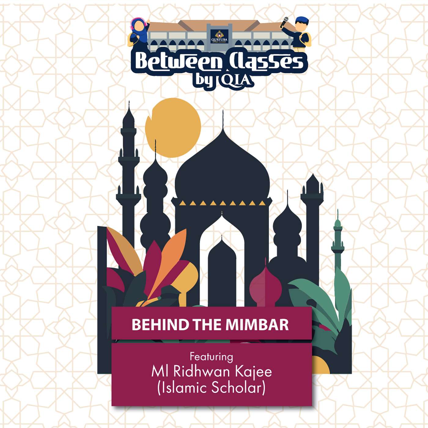 Behind the Mimbar featuring Ml Ridwaan Kajee
