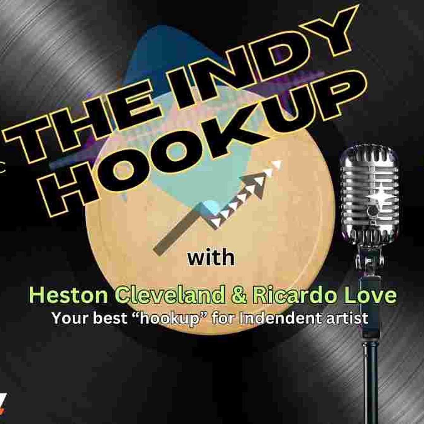 The Indy Hookup - Independent Music Artist Best Platform (host: Heston Cleveland & Ricardo Love)