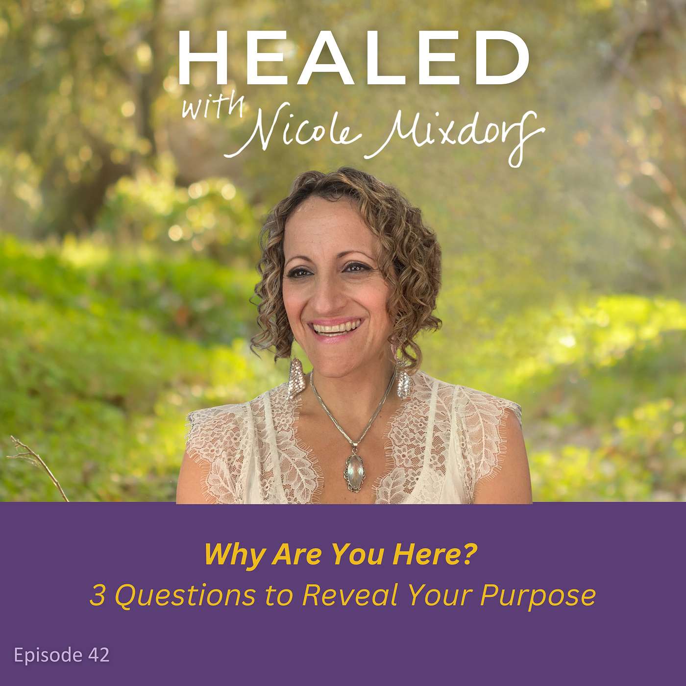Why Are You Here? 3 Questions to Reveal Your Purpose (Ep.42) episode artwork