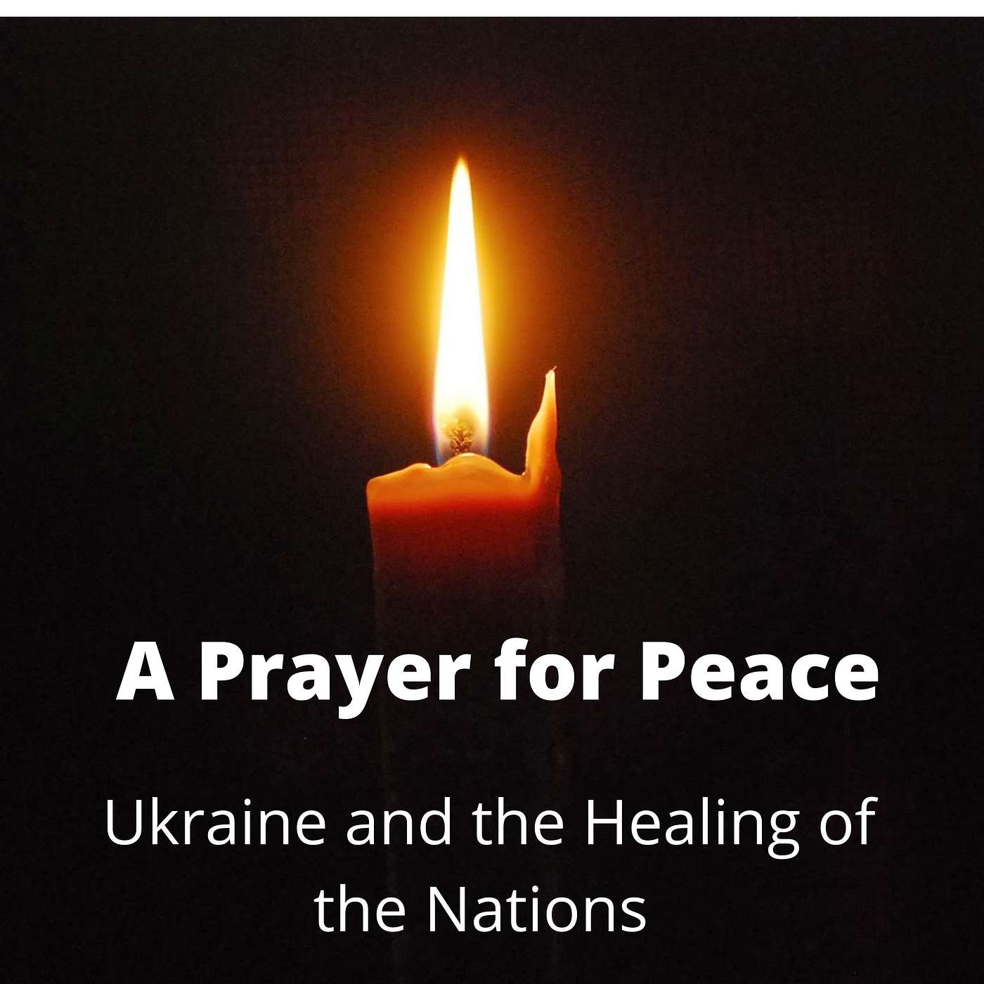 A Prayer for Peace: Ukraine and the Healing of the Nations episode artwork