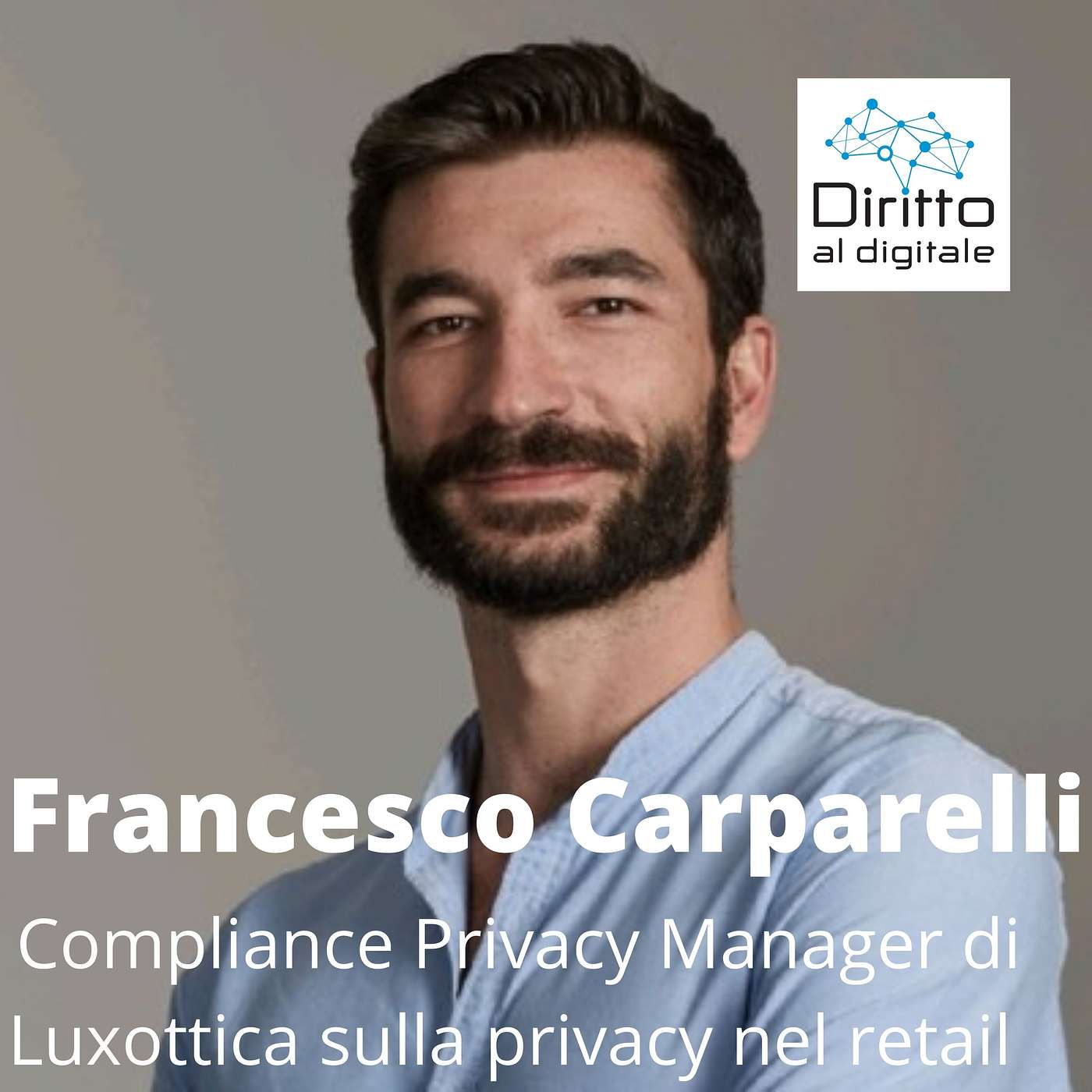 Francesco Carparelli, Compliance Privacy Manager di Luxottica, su come sta cambiando la privacy nel retail