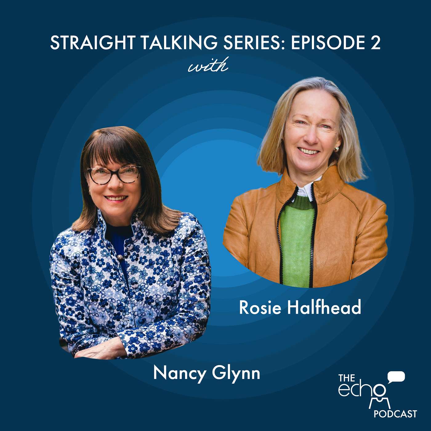 Straight Talking Series: 'Communication is the real work of leadership*' with Rosie Halfhead and Nancy Glynn