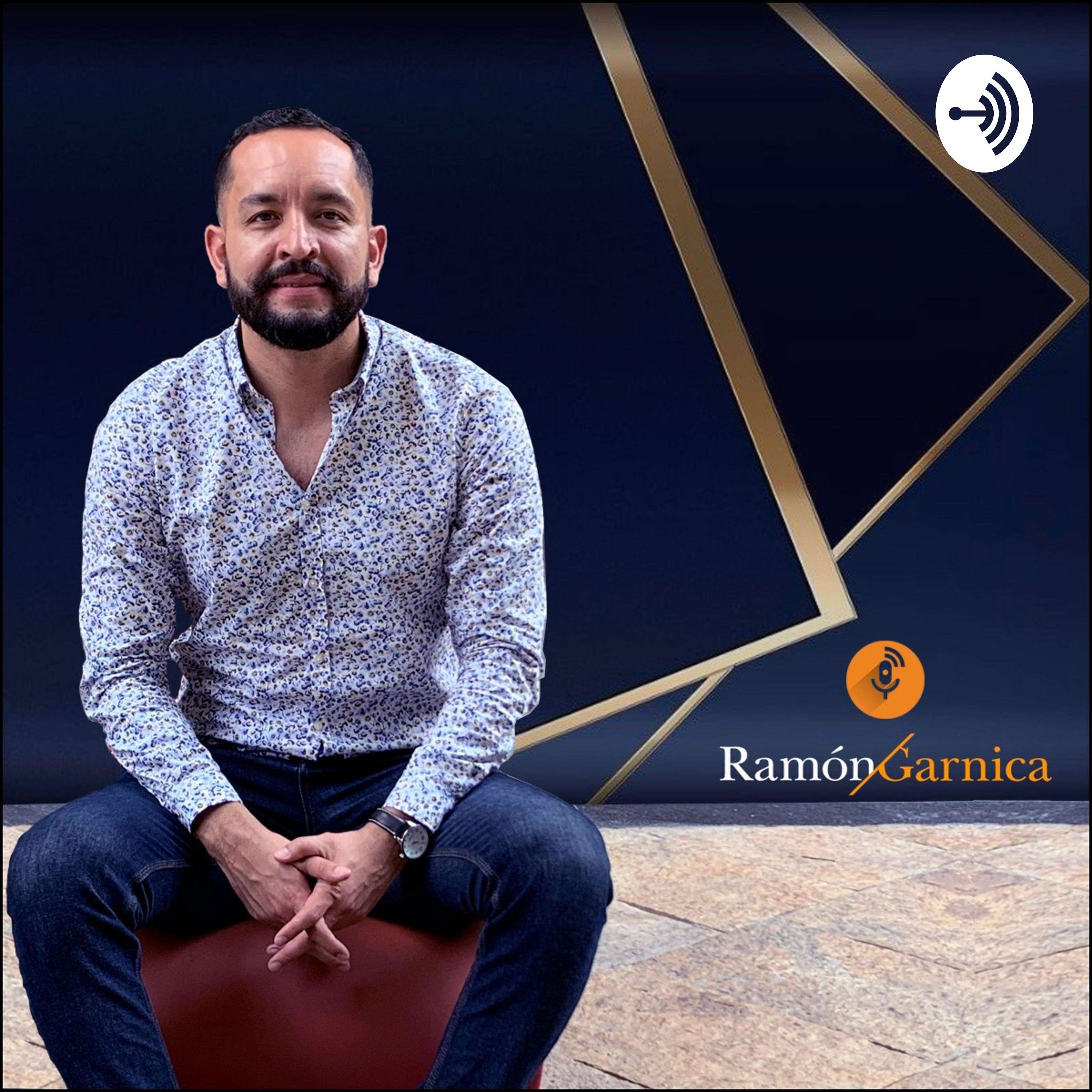 Ramon Garnica Podcast