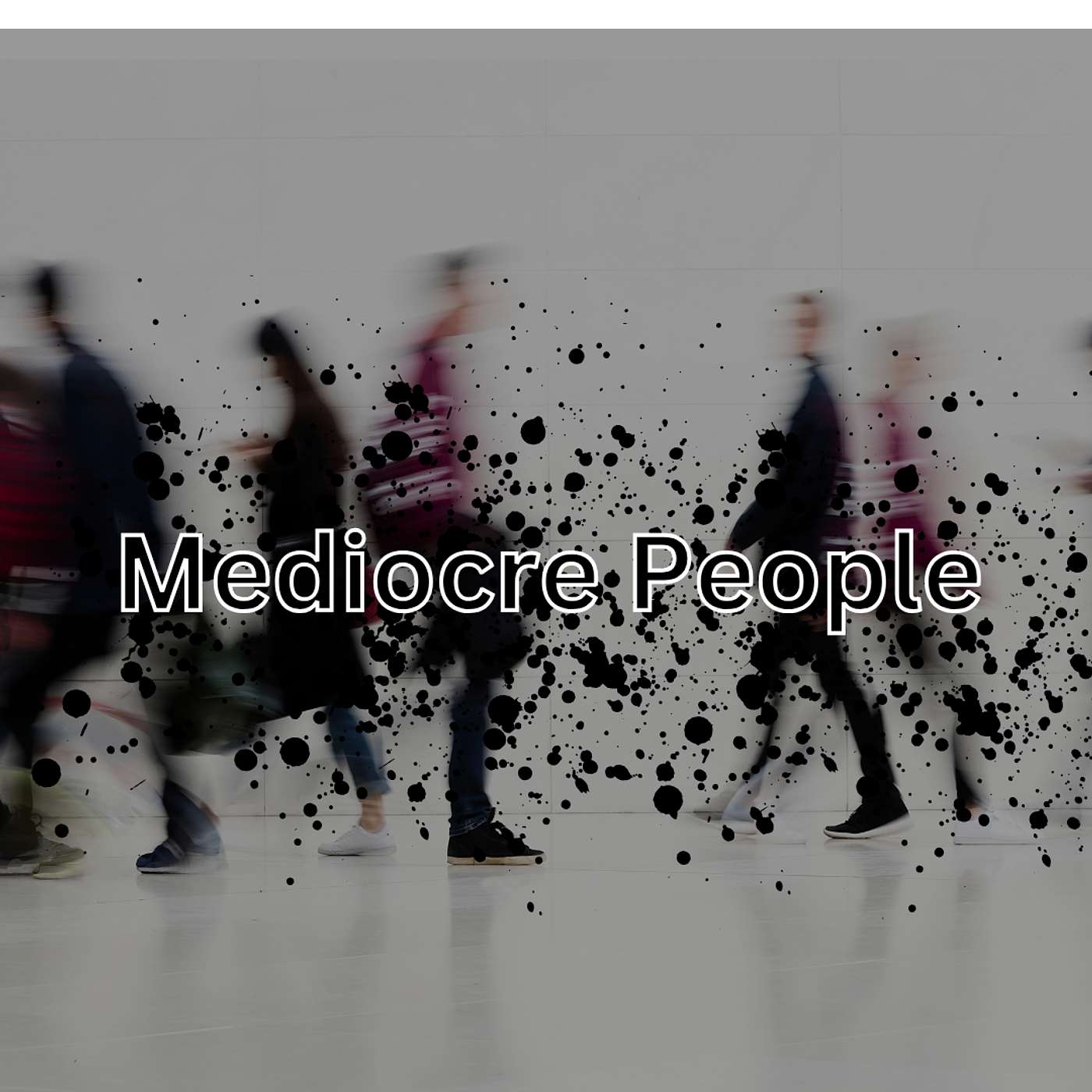 Mediocre People