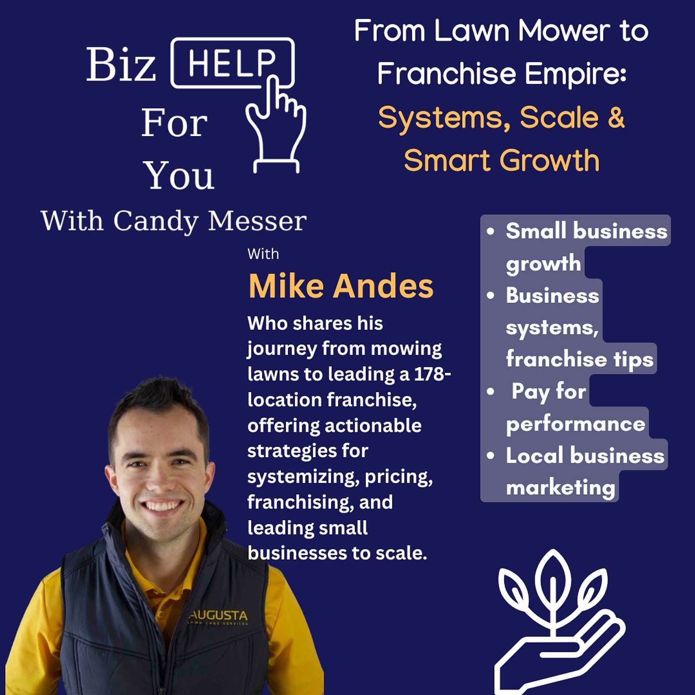 From Lawn Mower to Franchise Empire Mike Andes on Systems, Scale & Smart Growth with Mike Andes