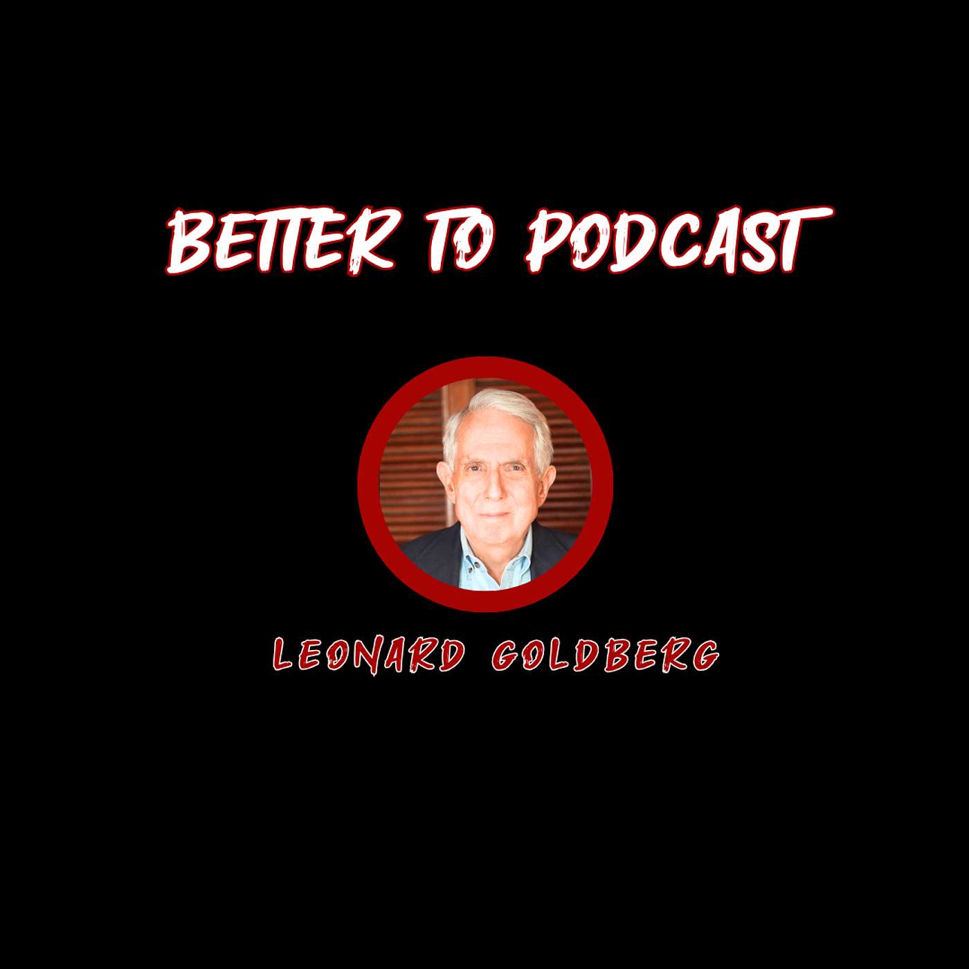 Better To... Podcast with D. M. Needom