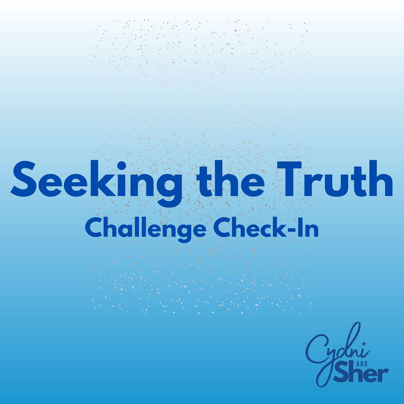 Seeking the Truth Challenge Check-In