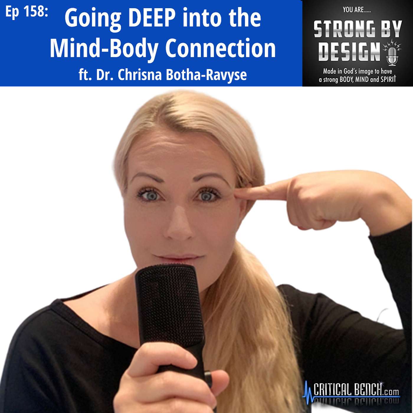 Ep 158 Going DEEP into the Mind-Body Connection ft. Dr. Chrisna Botha-Ravyse