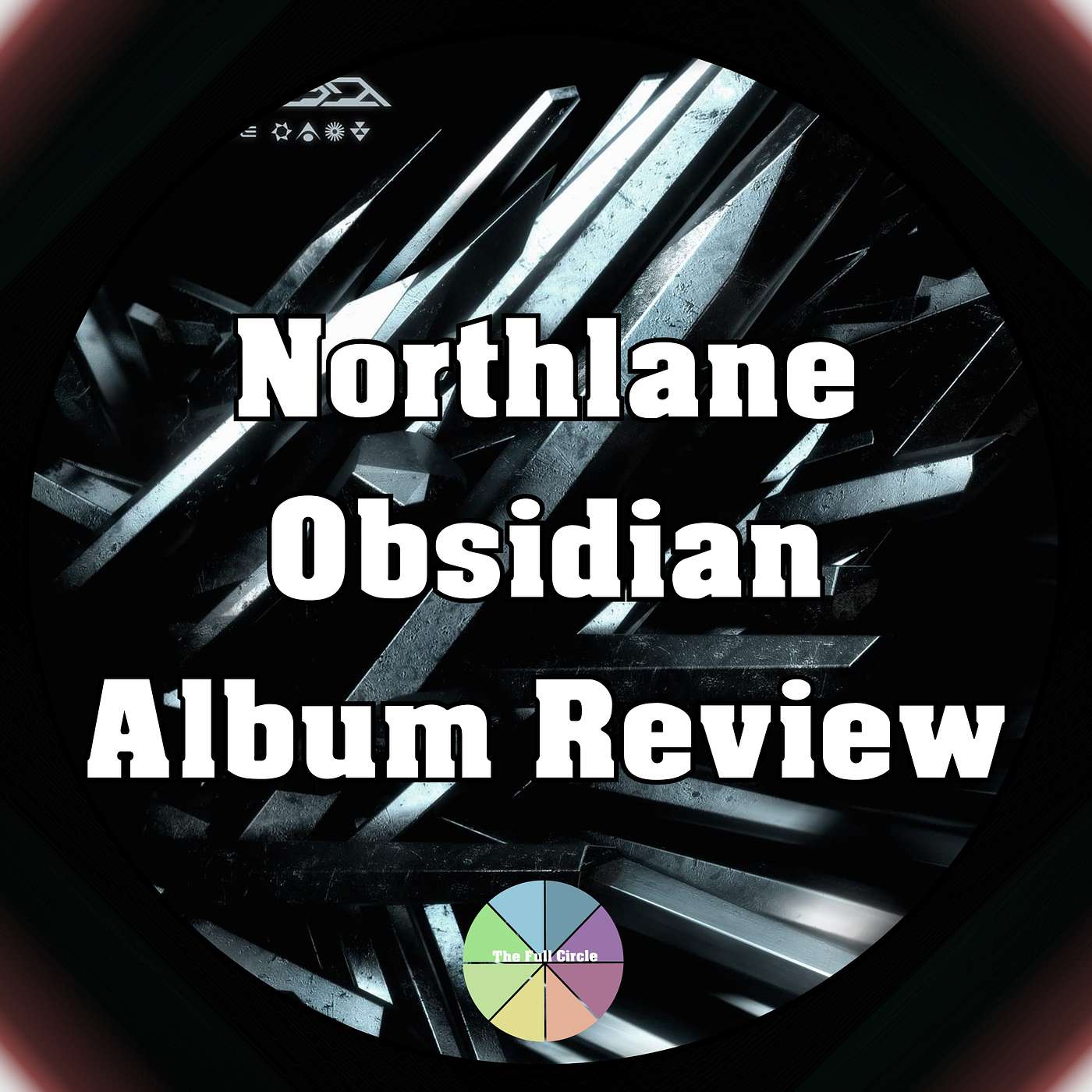 Northlane Obsidian Is One Of My Favourite Albums In Recent History! The Full Circle Album Review