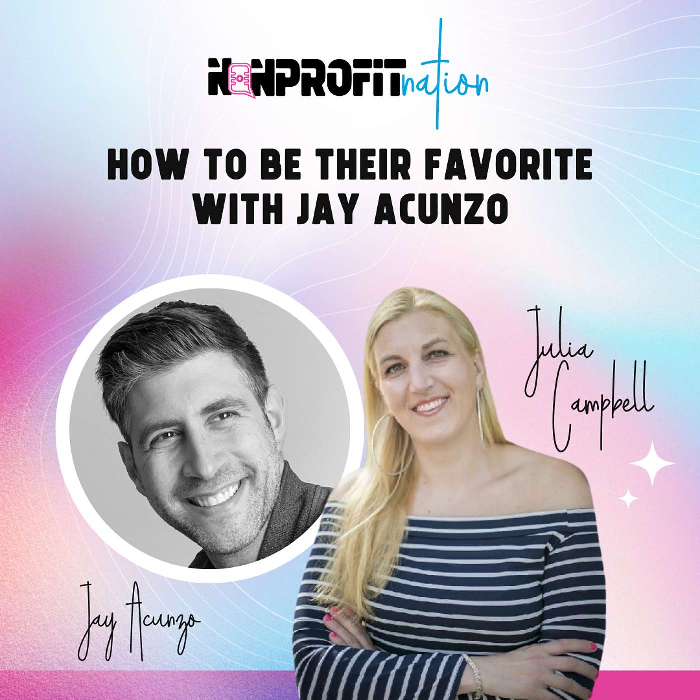 How to Be Their Favorite with Jay Acunzo