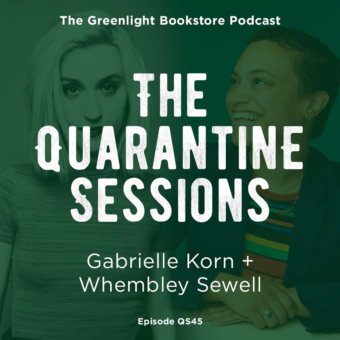 Episode QS45: Gabrielle Korn + Whembley Sewell (April 8, 2021)