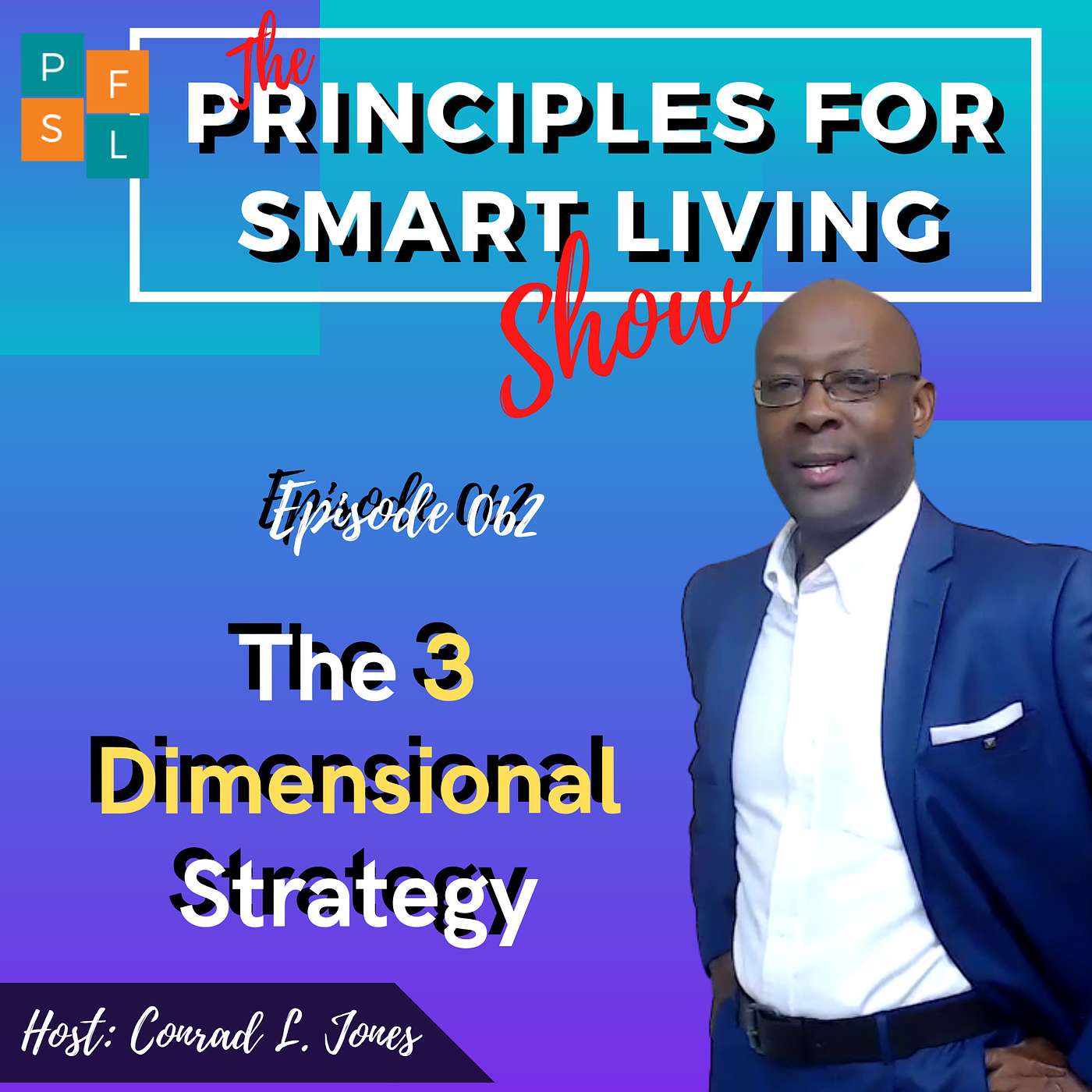 The Principles For Smart Living Show | Conrad L Jones