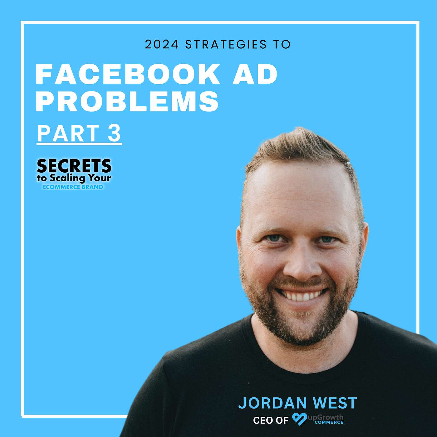 Ep 559: Facebook Ad Problems Part 3 - Uncovering Creative Gems In Your Account with Jordan West